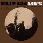 SAM RIVERS / FUCHSIA SWING SONG [LIMITED EDITION, REMASTERED][180g 45rpm 2LP]